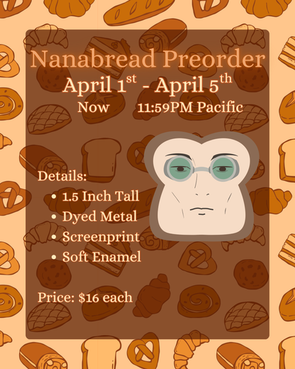 Nanabread Enamel Pin - **PREORDER**